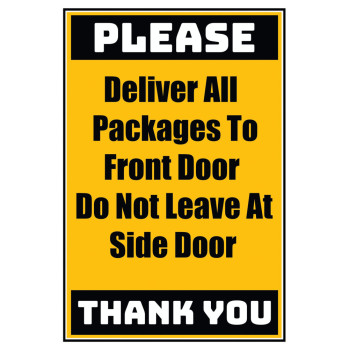 Delivery Sign - Deliver All Packages To Front Door Do Not Leave At Side Door, Vinyl Stickers