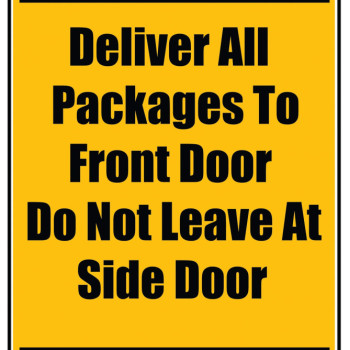 Delivery Sign - Deliver All Packages To Front Door Do Not Leave At Side Door, Vinyl Stickers