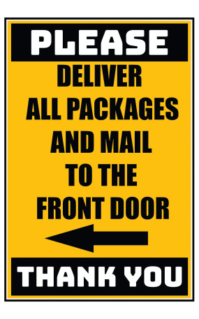 Delivery Sign - Deliver All Packages To The Front Door Left Arrow, Vinyl Stickers