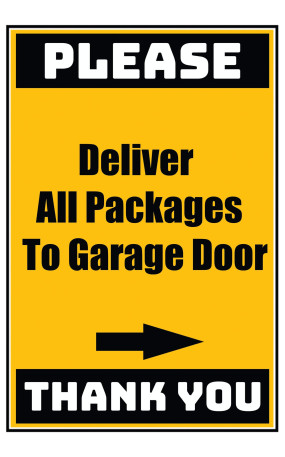 Delivery Sign - Deliver All Packages To The Garge Door Right Door, Vinyl Stickers