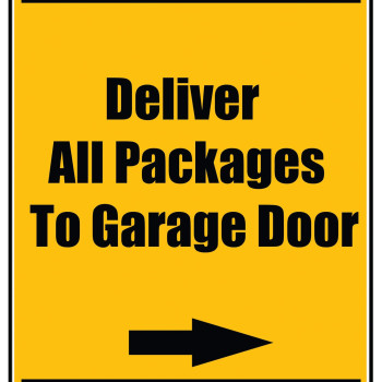 Delivery Sign - Deliver All Packages To The Garge Door Right Door, Vinyl Stickers