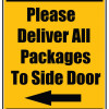 Delivery Sign - Please Deliver All Packages To Side Door Left Arrow, Vinyl Stickers