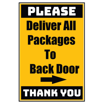 Delivery Sign - Deliver All Packages To Back Door Right Arrow, Aluminum Sign, 0.04 Thickness
