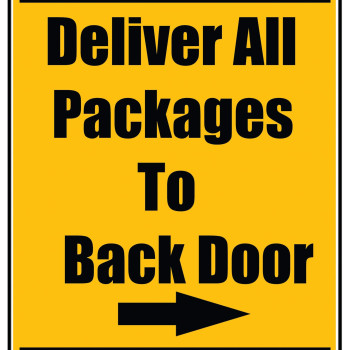 Delivery Sign - Deliver All Packages To Back Door Right Arrow, Aluminum Sign, 0.04 Thickness