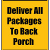 Delivery Sign - Deliver All Packages To Back Porch, Aluminum Sign, 0.04 Thickness