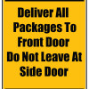 Delivery Sign - Deliver All Packages To Front Door Do Not Leave At Side Door, Aluminum Sign, 0.04 Thickness