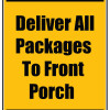 Delivery Sign - Deliver All Packages To Front Porch, Aluminum Sign, 0.04 Thickness