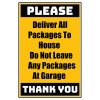 Delivery Sign - Deliver All Packages To House Do Not Leave Any Packages At Garage, Aluminum Sign, 0.04 Thickness
