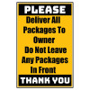 Delivery Sign - Deliver All Packages To Owner Do Not Leave Any Packages In Front, Aluminum Sign, 0.04 Thickness