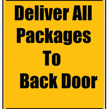 Delivery Sign - Deliver All Packages To The Back Door No Arrow, Aluminum Sign, 0.04 Thickness