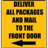 Delivery Sign - Deliver All Packages To The Front Door Left Arrow, Aluminum Sign, 0.04 Thickness