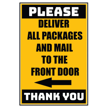 Delivery Sign - Deliver All Packages To The Front Door Left Arrow, Aluminum Sign, 0.04 Thickness