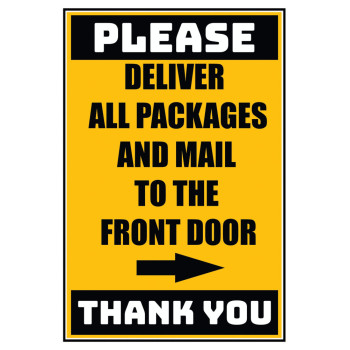 Delivery Sign - Deliver All Packages To The Front Door Right Arrow, Aluminum Sign, 0.04 Thickness
