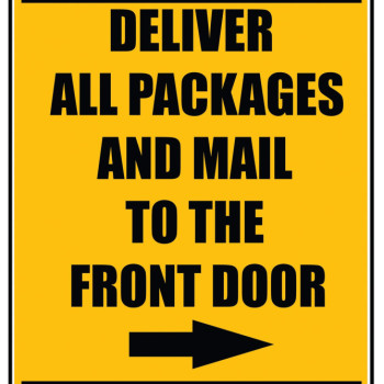 Delivery Sign - Deliver All Packages To The Front Door Right Arrow, Aluminum Sign, 0.04 Thickness