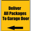 Delivery Sign - Deliver All Packages To The Garage Door Left Arrow, Aluminum Sign, 0.04 Thickness