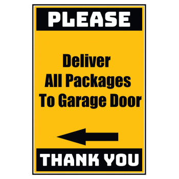 Delivery Sign - Deliver All Packages To The Garage Door Left Arrow, Aluminum Sign, 0.04 Thickness