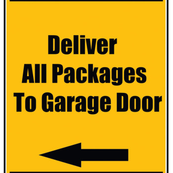 Delivery Sign - Deliver All Packages To The Garage Door Left Arrow, Aluminum Sign, 0.04 Thickness