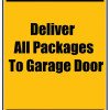 Delivery Sign - Deliver All Packages To The Garage Door No Arrow, Aluminum Sign, 0.04 Thickness