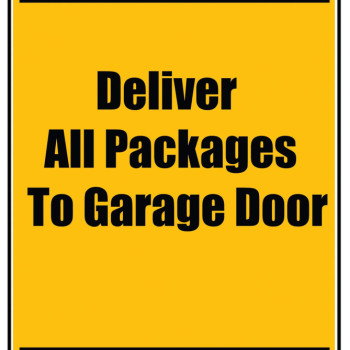 Delivery Sign - Deliver All Packages To The Garage Door No Arrow, Aluminum Sign, 0.04 Thickness