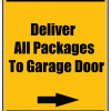 Delivery Sign - Deliver All Packages To The Garge Door Right Door, Aluminum Sign, 0.04 Thickness