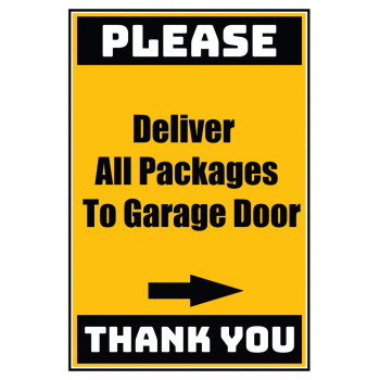 Delivery Sign - Deliver All Packages To The Garge Door Right Door, Aluminum Sign, 0.04 Thickness
