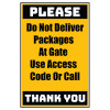 Delivery Sign - Do Not Deliver Packages At Gate Use Access Code Or Call, Aluminum Sign, 0.04 Thickness