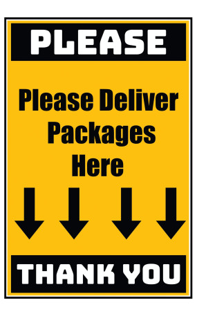 Delivery Sign - Please Deliver All Packages Here, Aluminum Sign, 0.04 Thickness