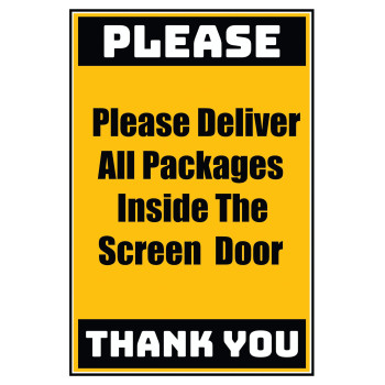 Delivery Sign - Please Deliver All Packages Inside The Screen Door, Aluminum Sign, 0.04 Thickness