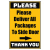 Delivery Sign - Please Deliver All Packages To Side Door Right Arrow, Aluminum Sign, 0.04 Thickness