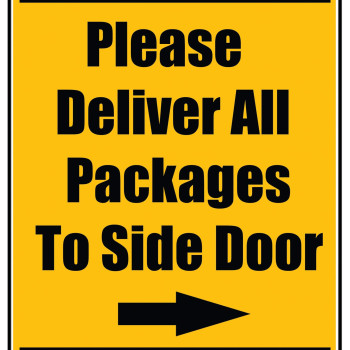 Delivery Sign - Please Deliver All Packages To Side Door Right Arrow, Aluminum Sign, 0.04 Thickness