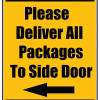 Delivery Sign - Please Deliver All Packages To Side Door Left Arrow, Aluminum Sign, 0.04 Thickness