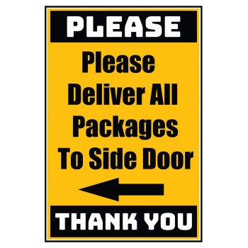 Delivery Sign - Please Deliver All Packages To Side Door Left Arrow, Aluminum Sign, 0.04 Thickness