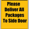 Delivery Sign - Please Deliver All Packages To Side Door No Arrow, Aluminum Sign, 0.04 Thickness