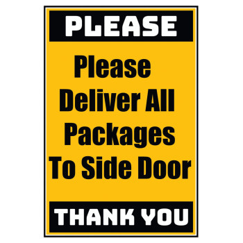 Delivery Sign - Please Deliver All Packages To Side Door, Aluminum Sign, 0.04 Thickness