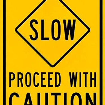 Vinyl Stickers - Bundle - Safety and Warning Signs Stickers - Slow Proceed with Caution Sign